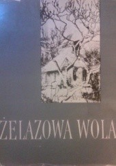 Okładka książki Żelazowa Wola Jarosław Iwaszkiewicz, Adam Kaczkowski