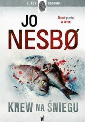 Okładka książki Krew na śniegu Jo Nesbø