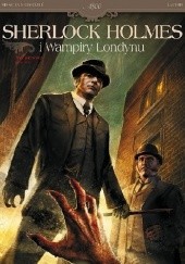 Okładka książki Sherlock Holmes i Wampiry Londynu Tom 1 - Zew krwi Sylvain Cordurié, Vladimir Krstić