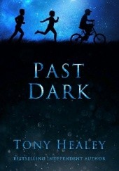 Okładka książki Past Dark Tony Healey