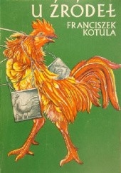 Okładka książki U źródeł Franciszek Kotula