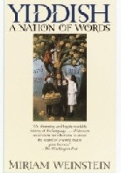 Okładka książki Yiddish : A Nation of Words Miriam Weinstein
