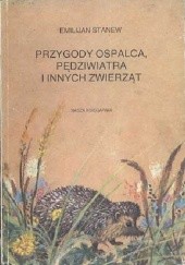 Okładka książki Przygody Ospalca, Pędziwiatra i innych zwierząt Emilian Stanew
