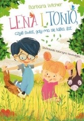 Okładka książki Lena i Tonio, czyli świat, gdy ma się kilka lat Barbara Wicher