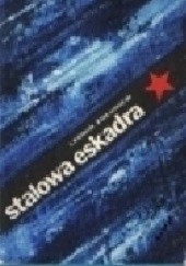 Okładka książki Stalowa Eskadra Leonid Żołudiew