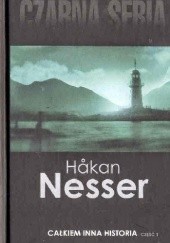 Okładka książki Całkiem inna historia, część 1 Håkan Nesser
