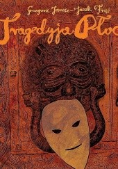 Okładka książki Tragedyja Płocka Jacek Frąś, Grzegorz Janusz