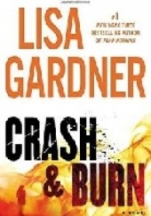 Okładka książki Crash & Burn Lisa Gardner