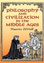 Okładka książki Philosophy and Civilization in the Middle Ages Maurice De Wulf