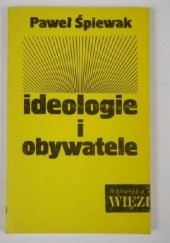 Okładka książki Ideologie i obywatele Paweł Śpiewak