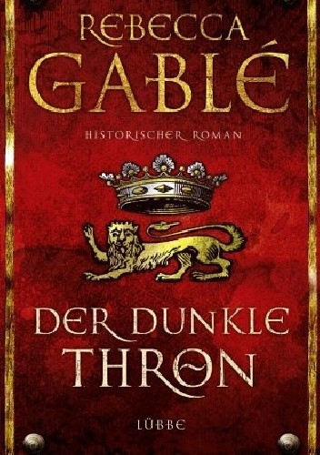 Okładka książki Der dunkle Thron Rebecca Gablé