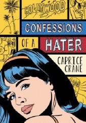 Okładka książki Confession of a Hater Caprice Crane