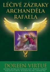 Okładka książki Léčivé zázraky archanděla Rafaela Doreen Virtue