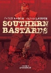 Okładka książki Southern Bastards Volume 2: Gridiron Jason Aaron, Jason Latour
