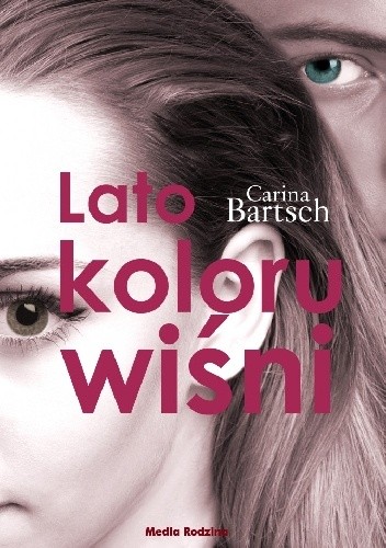Okładka książki Lato koloru wiśni Carina Bartsch
