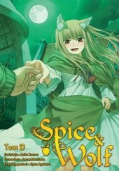 Okładka książki Spice & Wolf 10 Isuna Hasekura, Keito Koume