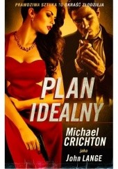 Okładka książki Plan idealny Michael Crichton