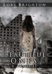 Okładka książki The Beautiful Ones Lori Brighton