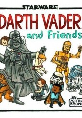 Okładka książki Darth Vader and Friends Jeffrey Brown