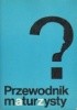 Okładka książki Przewodnik Maturzysty Wołczyk