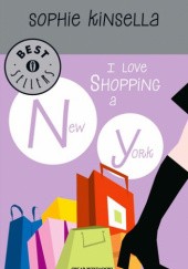 Okładka książki I love shopping a New York Sophie Kinsella