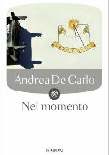 Okładka książki Nel momento Andrea De Carlo