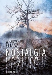 Okładka książki Nostalgia Władysław Eliasz