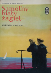 Okładka książki Samotny biały żagiel Walentin Katajew