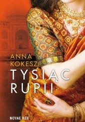 Okładka książki Tysiąc rupii Anna Kokesz