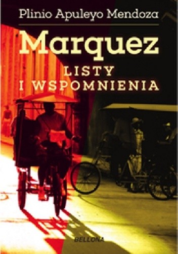 Marquez. Listy i wspomnienia