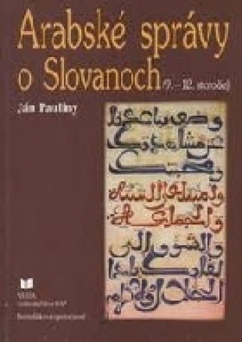 Okładka książki Arabské správy o Slovanoch: (9.-12. storočie) Ján Pauliny