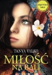 Okładka książki Miłość na Bali Tanya Valko