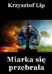 Okładka książki Miarka się przebrała Krzysztof Lip