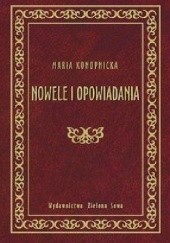 Okładka książki Nowele i opowiadania Maria Konopnicka