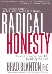 Radical Honesty - How to Transform Your Life by Telling the Truth