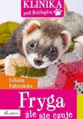 Okładka książki Fryga źle się czuje Liliana Fabisińska