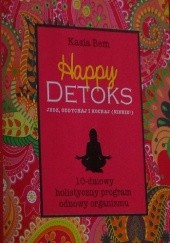 Okładka książki Happy detoks. Jedz, oddychaj i kochaj (siebie) Kasia Bem