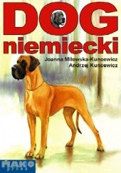 Okładka książki Dog niemiecki Andrzej Kuncewicz, Joanna Milewska-Kuncewicz