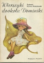 Okładka książki Wierszyki dookoła Dominiki Tadeusz Wyrwa-Krzyżański