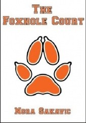 Okładka książki The Foxhole Court Nora Sakavic