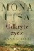 Mona Lisa. Odkryte życie