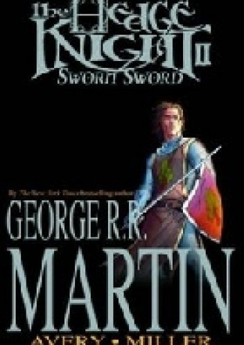 Okładka książki The Hedge Knight II: Sworn Sword Ben Avery, George R.R. Martin, Mike Miller
