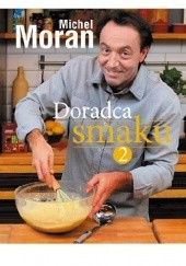Okładka książki Doradca smaku 2 Michel Moran