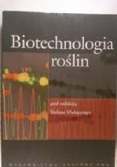 Okładka książki Biotechnologia roślin Stefan Malepszy