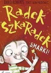 Okładka książki Radek Szkaradek. Smarki! Alan MacDonald