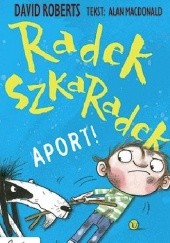 Okładka książki Radek Szkaradek. Aport! Alan MacDonald