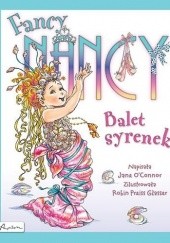 Okładka książki Fancy Nancy. Balet syrenek Jane O`Connor
