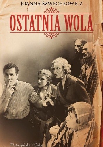 Okładka książki Ostatnia wola Joanna Szwechłowicz