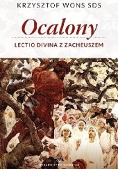 Okładka książki Ocalony. Lectio divina z Zacheuszem Krzysztof Wons SDS