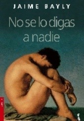 Okładka książki No se lo digas a nadie Jaime Bayly